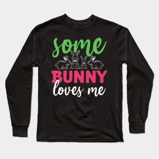 Some Bunny Loves Me Long Sleeve T-Shirt